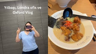 Ingiltere' de evimizde yilbasi hazirligi | londra ofis ziyareti ve Oxford gezisi #günlükvlog