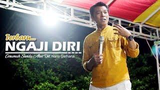 Ceramah Terbaru Ust. NANA GERHANA || Ngaji Diri