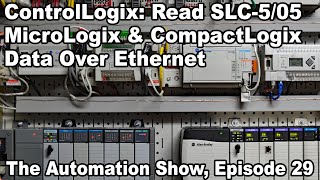 ControlLogix Reading Data From CompactLogix, SLC-500, \u0026 MicroLogix over Ethernet