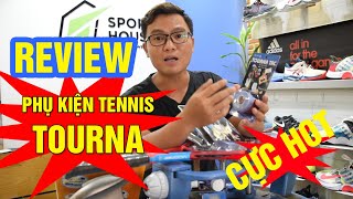 sporthouse.vn | REVIEW PHỤ KIỆN TENNIS TOURNA