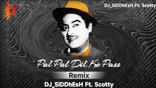 Pal Pal Dil Ke Paas Remix DJ_SiDDhEsH Ft. Scotty || House Mix ||  Kishore Kumar, Dharmendra, Raakhee