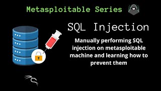 SQL Injection- Finding and preventing SQL injections | Metasploitable Series