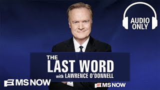The Last Word with Lawrence O'Donnell - Feb. 5 | Audio Only