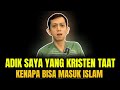 Kisah mualaf | Saya kaget adik saya yang kristen taat masuk Islam. #mualaf #kisahmualaf #viral