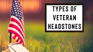 Types of Veteran Headstones