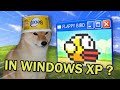 I REMADE Flappy Bird in WINDOWS XP!