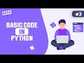 How to Write Basic Python Code | Python programming For Beginners