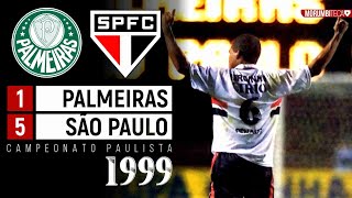 Palmeiras 1x5 São Paulo - 1999 - SERGINHO E A MAIOR EXIBIÇÃO DE UM LATERAL NA HISTÓRIA DO SÃO PAULO!