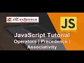 5. JavaScript Tutorial | Operators | Precedence | Associativity