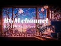 BGM channel - Silver Night (Official Music Video)