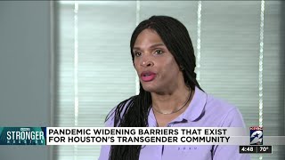 Pandemic widening barriers that exist for Houston's transgender community