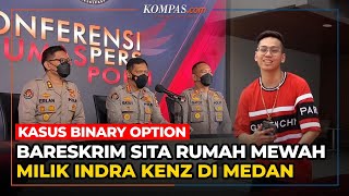 Bareskrim Sita 2 Rumah Indra Kenz di Medan