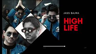 High Life 8d Full Audio Jass Bajwa   Mani Longia   Latest Punjabi Song  2022