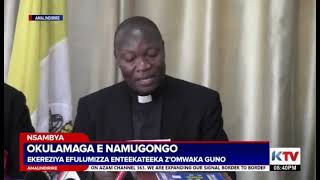 OKULAMAGA E NAMUGONGO | Ekereziya efulumiza enteekateeka z'omwaka guno