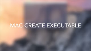Mac Create Executable