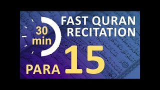 Para 15: Fast & Beautiful Recitation of Quran Tilawat (One Para in  30 Mins.)