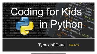 Python Basics: Types of Data in Python: Coding for Kids