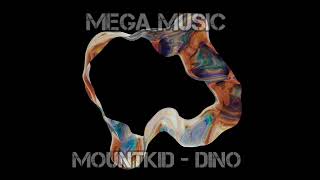 Mountkid - Dino, Listen And Enjoy, Mega Music prod. 2022, Copyright free music 2022, Cool Song 2022