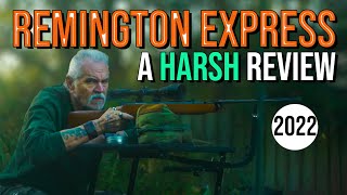 REMINGTON EXPRESS - Budget Excellence or...BLAH...?