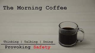 The Morning Coffee - Workers Not Refusing Unsafe Work and Companies Getting Fined