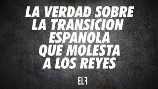 La verdad sobre la Transición española que molesta a los reyes - Zasca - #EnLaFrontera633