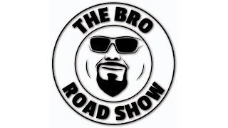 Bro Roadshow LIVE 11/20/24