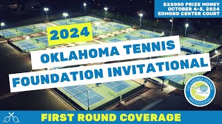 First Round Coverage | 2024 Oklahoma Tennis Foundation Invitational