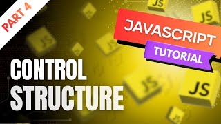 Control Structures in JavaScript | If, Else, Switch Explained for Beginners (2025) | Episode 4