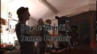 Boy le Monti - Dance Crasher