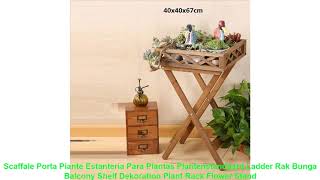 Scaffale Porta Piante Estanteria Para Plantas Plantenstandaard Ladder Rak Bunga Balcony Shelf Dekor