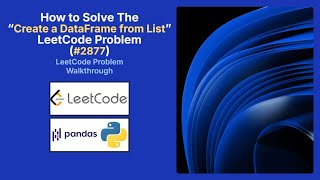 LeetCode 2877 Create a DataFrame from List in Python | Pandas Tutorial for Beginners