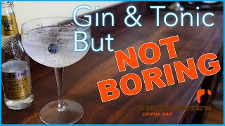 Spice Up Those Gin and Tonics! | G\u0026T FTW