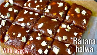 Banana halwa recipe | banana halwa with jaggery | sugar free banana halwa | banana recipes