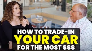 Don't Trade-In a Car Until You Watch THIS Video | How to Negotiate Your Trade-In