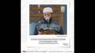 Istighfar sebab diangkatnya derajat seseorangsetelah meninggal dunia #khalid basalamah