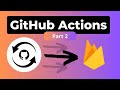Deploy to Firebase with GitHub Actions (part 2)