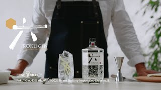 Suntory ROKU | Making the perfect ROKU Gin \u0026 Tonic