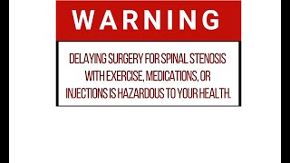 When spinal stenosis is not just serious, it is soon fatal.