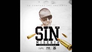 GRANDBULL - SIN MISERIA ( Prod. La congregacion )