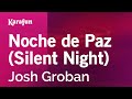 Noche de Paz (Silent Night) - Josh Groban | Karaoke Version | KaraFun