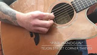 “Pink Handgun” - Tejon Street Corner Thieves