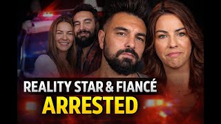 Reality TV Stars Veronica Rodriguez & Seth Daryoushfar ARRESTED: Full Story!