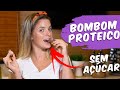 BOMBOM PROTEICO SEM AÇÚCAR