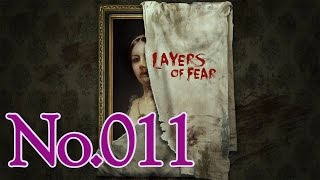 【狂気の館へご案内】Layers of Fear をふつうに実況プレイ No.011