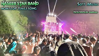 NASEEB STAR BAND AT  DABHAN ( 19/2/2025) New Tune Non-Stop