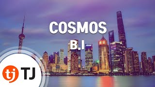 [TJ노래방] COSMOS - B.I / TJ Karaoke