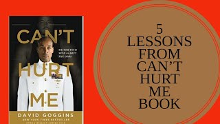 can't hurt me by David Goggins | can't hurt me audiobook | 5 lessons from can't hurt me book.