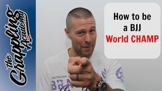 The BEST way to become a BJJ World Champ