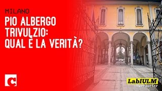 Pio Albergo Trivulzio: qual è la verità?