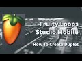 FL Studio Mobile: How to Create Duplet